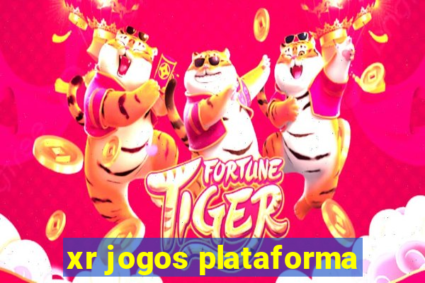 xr jogos plataforma